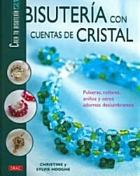 Bisuteria Con Cuentas De Cristal/ Making Jewelry With Crystal (Paperback, Translation)