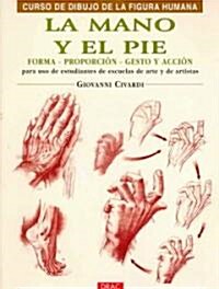 La mano y el pie/ The Hand and Feet (Paperback, Translation)