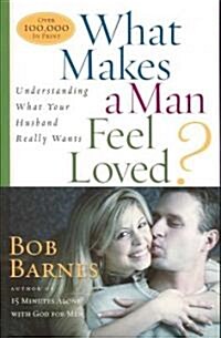 What Makes a Man Feel Loved? (Paperback)