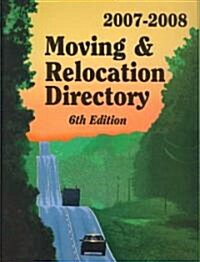 Moving and Relocation Directory 2007-2008 (Hardcover, 6th, Revised, Updated)