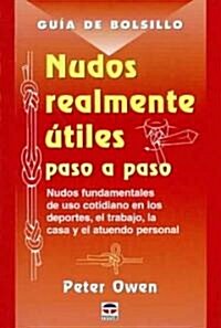 Nudos Realmente Utiles Paso a Paso/ The Really Useful Little Book of Knots (Paperback, Translation)