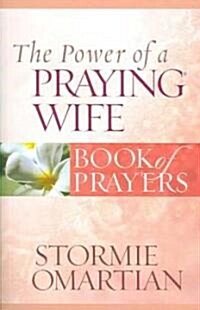 The Power of a Praying Wife Book of Prayers (Paperback)