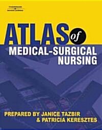Atlas of Medical-Surgical Nursing (Hardcover, 1st)