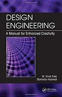 Design Engineering: A Manual for Enhanced Creativity (Hardcover)