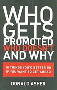 Who Gets Promoted, Who Doesnt and Why (Paperback)
