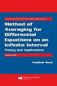 Method of Averaging for Differential Equations on an Infinite Interval: Theory and Applications (Paperback)