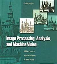 Image Processing, Analysis, and Machine Vision (Hardcover, 3rd)
