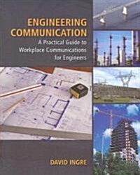Engineering Communication: A Practical Guide to Workplace Communications for Engineering (Paperback)