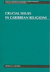 Crucial Issues in Caribbean Religions (Paperback)