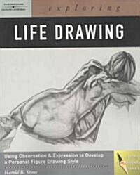 Exploring Life Drawing (Paperback)
