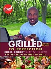 Grilled to Perfection (Paperback)