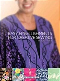 Easy Embellishments for Creative Sewing (Hardcover, Spiral)