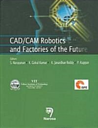 CAD/CAM Robotics and Factories of the Future (Hardcover)