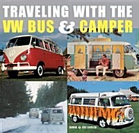 Traveling with the VW Bus & Camper (Hardcover)