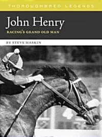 John Henry: Racings Grand Old Man (Paperback)