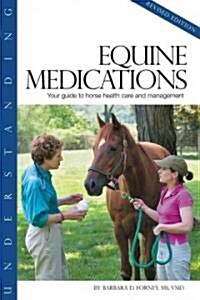 Understanding Equine Medications (Paperback, Revised)