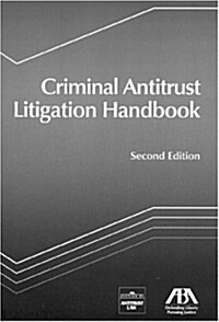 Criminal Antitrust Litigation Handbook (Paperback, 2)