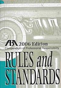 Compendium of Professional Responsibility Rules and Standards 2006 (Paperback)