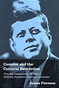 Camelot and the Cultural Revolution (Hardcover)