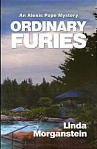 Ordinary Furies: An Alexis Pope Mystery (Paperback)