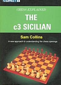 Chess Explained : The C3 Sicilian (Paperback)