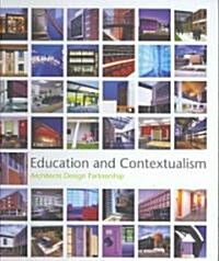 Education and Contextualism : Architects Design Partnership (Hardcover)