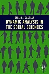 Dynamic Analysis in the Social Sciences (Hardcover)