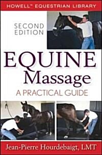 Equine Massage : A Practical Guide (Paperback, 2 Rev ed)