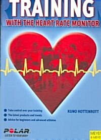 Training with the Heart Rate Monitor (Paperback)