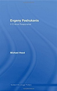 Evgeny Pashukanis : A Critical Reappraisal (Paperback)