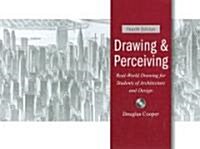 Drawing and Perceiving: Real-World Drawing for Students of Architecture and Design [With CDROM] (Paperback, 4)