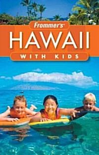 Frommers Hawaii with Kids (Paperback, 2 Rev ed)