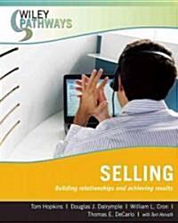 Selling: Building Relationships and Achieving Results (Paperback)