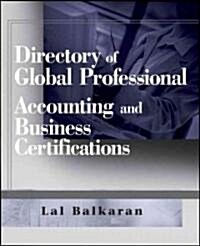Directory of Global Professional Accounting and Business Certifications (Paperback)