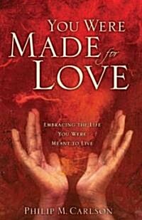 You Were Made for Love (Paperback)