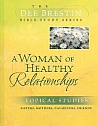 A Woman of Healthy Relationships (Paperback)