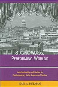 Staging Words, Performing Worlds (Hardcover)