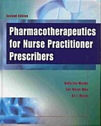 Pharmacotherapeutics for Nurse Practitioner Prescribers (Hardcover, 2nd)
