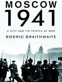 Moscow 1941: A City and Its People at War (Audio CD)