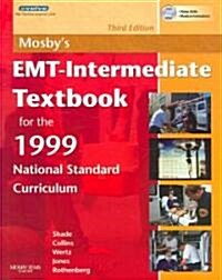 Mosbys EMT-Intermediate Textbook for the 1999 National Standard Curriculum (Paperback, DVD-ROM, 3rd)