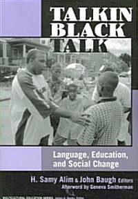 Talkin Black Talk: Language, Education, and Social Change (Paperback)