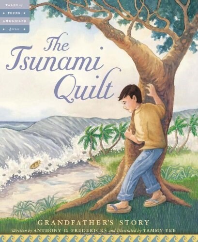 The Tsunami Quilt: Grandfathers Story (Hardcover)