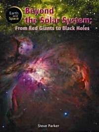 Beyond the Solar System (Library Binding)