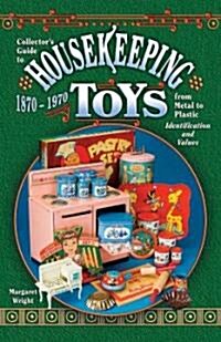 Housekeeping Toys 1870-1970 (Paperback)