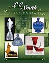 L.E. Smith Glass Company (Hardcover, Illustrated)