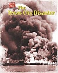 The Texas City Disaster (Library Binding)
