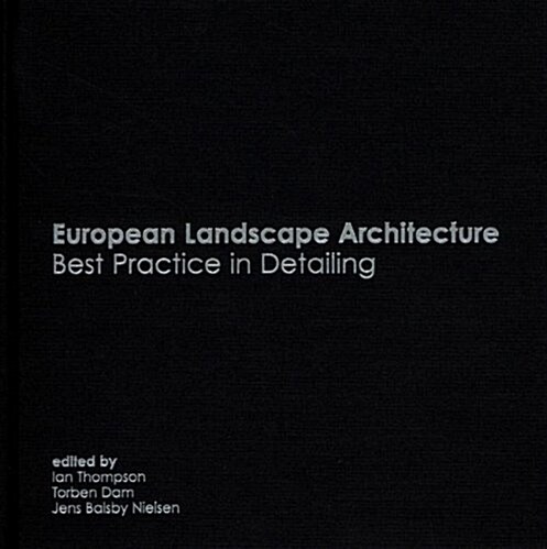 European Landscape Architecture : Best Practice in Detailing (Hardcover)