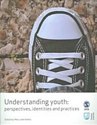 Understanding Youth: Perspectives, Identities & Practices (Paperback)