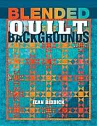 Blended Quilt Backgrounds (Paperback)