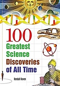 100 Greatest Science Discoveries of All Time (Paperback)